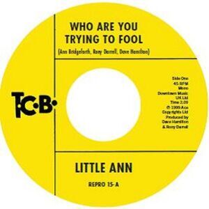 Little Ann - Who Are You Trying To Fool / The Smile On Your Face  7-INCH SINGLE